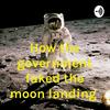 undefined How the government faked the moon landing