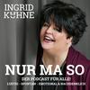 undefined Ingrid Kühne - Nur ma so...