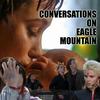 undefined Conversations On Eagle Mountain (The Tribe Podcast)