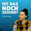 undefined Ist das noch gesund? – Der Gesundheitspodcast der Techniker