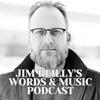 undefined Jim Reilly's Words and Music Podcast