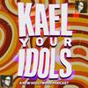 undefined Kael Your Idols: A New Hollywood Podcast