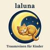 undefined LALUNA Traumreisen & Einschlafgeschichten für Kinder