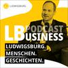 undefined LBusiness - Podcast Ludwigsburger Wirtschaft im Fokus