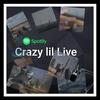 undefined Crazy lil Live