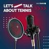 undefined Let's talk about Tennis