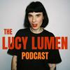 undefined The Lucy Lumen Podcast