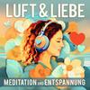 undefined Luft & Liebe, Meditation, Hypnose und Entspannung