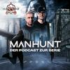 undefined Manhunt - Der offizielle Podcast zur Serie