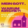 undefined Mein Gott, warum Kirche?!