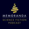 undefined MEMORANDA Science Fiction Podcast