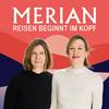 undefined Reisen beginnt im Kopf - der MERIAN-Podcast