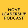undefined Move Leadership Podcast