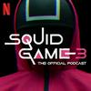 undefined Squid Game: The Official Podcast