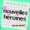 undefined Nouvelles Héroïnes, histoires vraies de femmes d'aujourd'hui pour grandir en confiance