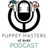 undefined Puppet Masters of None