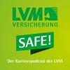 undefined Safe! Der Karrierepodcast der LVM Versicherung