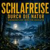 undefined Schlafreise durch die Natur