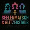 undefined Seelenmatsch &amp; Glitzerstaub