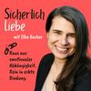 undefined SICHERlich Liebe – Emotionale Abhängigkeit lösen. Rein in sichere Bindung.