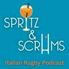 undefined Spritz & Scrums - Italian Rugby Podcast
