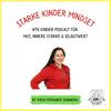 undefined Starke Kinder Mindset - Der WTU Kinder Podcast für mehr Mut, innere Stärke und Selbstwert