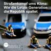 undefined Straßenkampf ums Klima: Wie die Letzte Generation die Republik spaltet