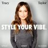 undefined Style Your Vibe with Tracy Taylor