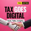 undefined TAX GOES DIGITAL – Der tax&bytes Podcast