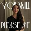 undefined You Will Please Me