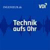 undefined Technik aufs Ohr - Der Podcast für Ingenieur*innen und Technikfans
