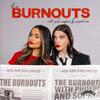 undefined The Burnouts with Phoebe & Sophia