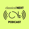 undefined The Classical:NEXT Podcast
