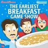 undefined The Earliest Breakfast Game Show