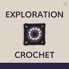 undefined Exploration Crochet