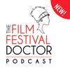 undefined The Film Festival Doctor Podcast