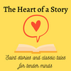undefined The Heart of a Story: Saint Stories and Classic Tales for Tender Minds