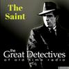 undefined The Great Detectives Present the Saint (Old Time Radio)