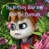 undefined The Witching Hour with Alvin The Chipmunk