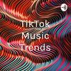 undefined TikTok Music Trends