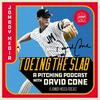 undefined Toeing The Slab with David Cone