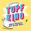 undefined Topfkino – Koch-Rezepte aus aller Welt