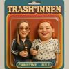 undefined Trash*innen
