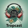 undefined Tropcast