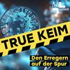 undefined True Keim – Den Erregern auf der Spur