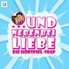 undefined … und nebenbei Liebe – die Hörspiel-Soap