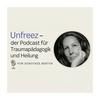 undefined Unfreez - Der Podcast über Traumapädagogik und Heilung