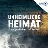 undefined Unheimliche Heimat – Gruselgeschichten auf der Spur