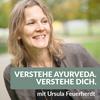 undefined Verstehe Ayurveda. Verstehe Dich.