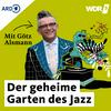 undefined WDR 3 Der geheime Garten des Jazz. Mit Götz Alsmann